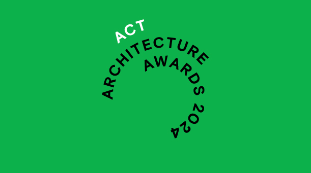 2024 ACT ARCHITECTURE AWARDS PRESENTATION NIGHT